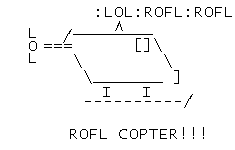 ein ASCI Zeichen Hubschrauber aus ROFLs und LOLs